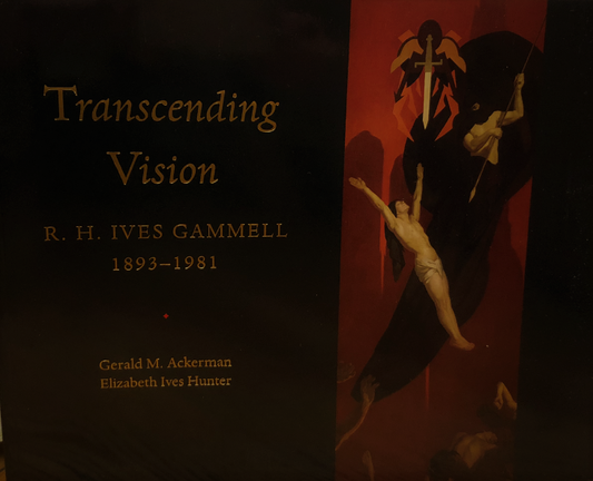 Transcending Vision: R.H. Ives Gammell 1893-1981